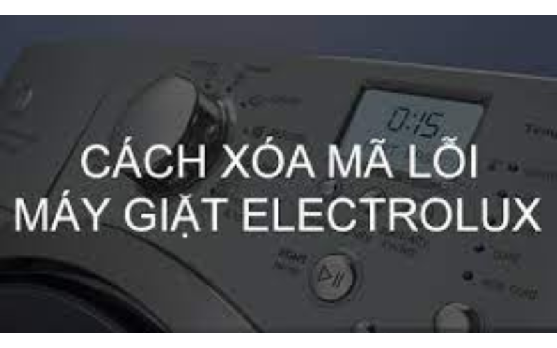 cach-xoa-ma-loi-may-giat-electrolux