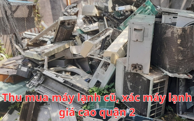thu mua máy lạnh quận 2